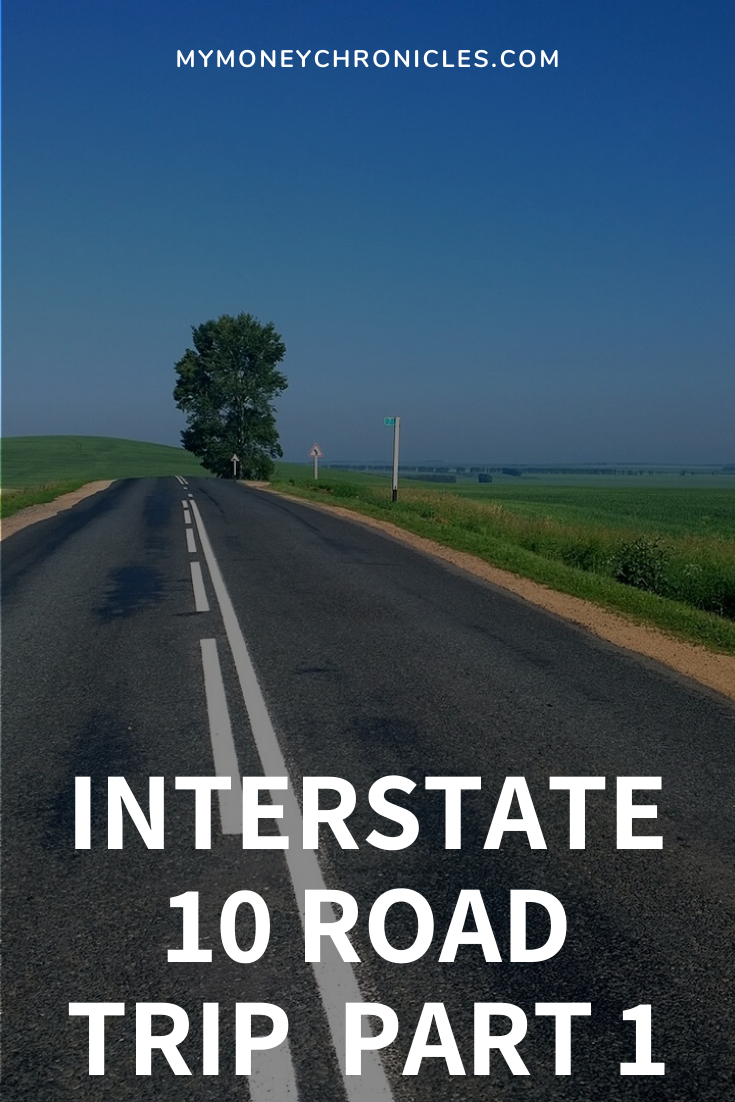 Cross-Country Road Trip: The Interstate 10 Route - My Money Chronicles