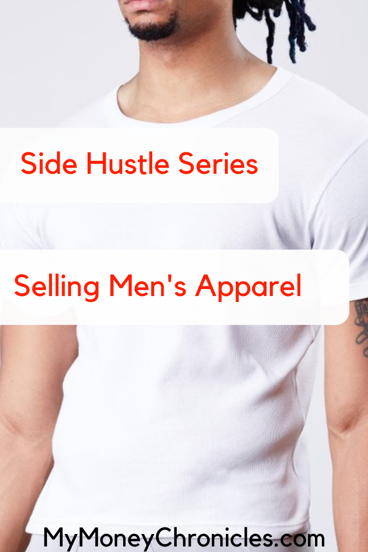 Side Hustle Series: Selling Men’s Apparel