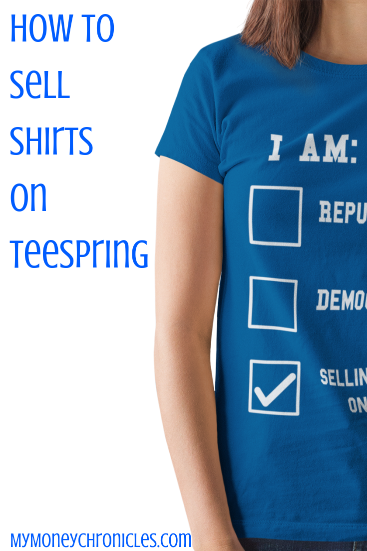 How to Sell Shirts on Teespring