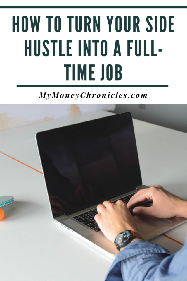 Turn Your Side Hustle Into a Full-Time Job