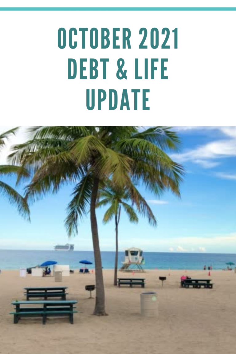 October 2021 Debt & Life Update