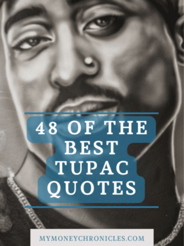 48 of the Best Tupac Quotes